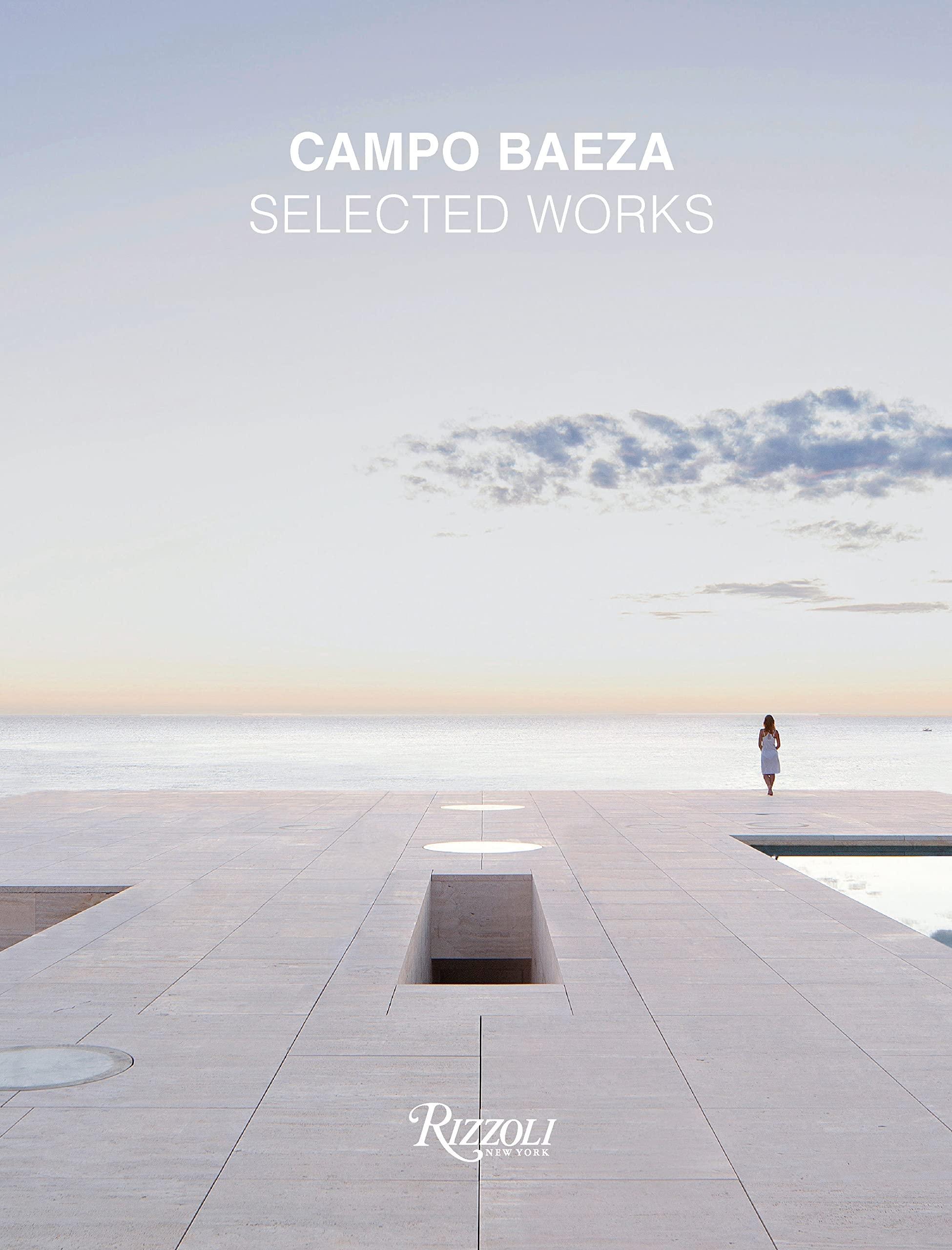 洋書 campo bae a selected works Campo Baeza: Selected Works : Campo Baeza, Alberto, Meier